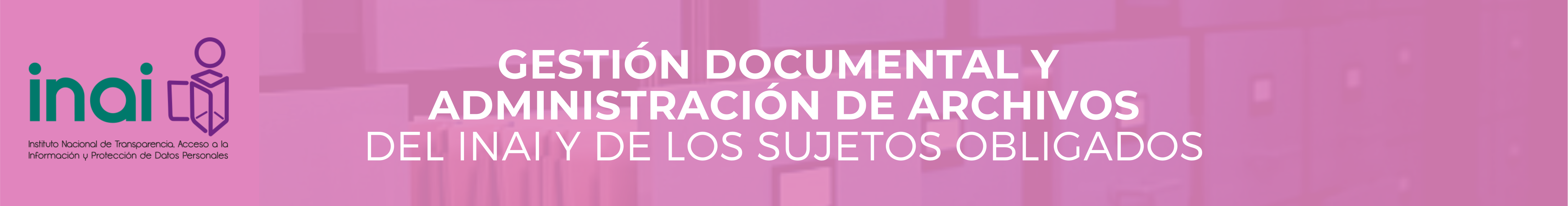 Gestión Documental Y Administración De Archivos De Los Sujetos Obligados